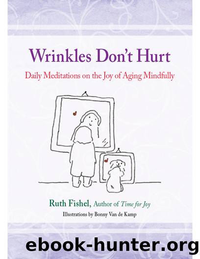 Wrinkles Don't Hurt by Ruth Fishel