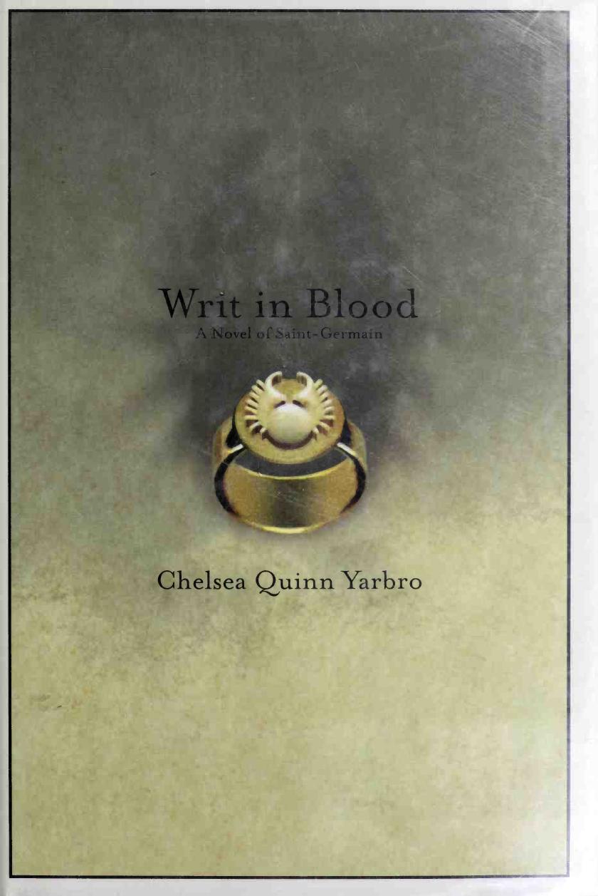 Writ in blood : a novel of Saint-Germain by Yarbro Chelsea Quinn 1942-