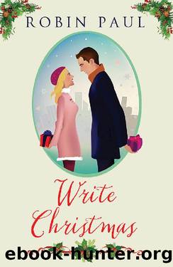 Write Christmas: A Kansas City Christmas Romance by Robin Paul