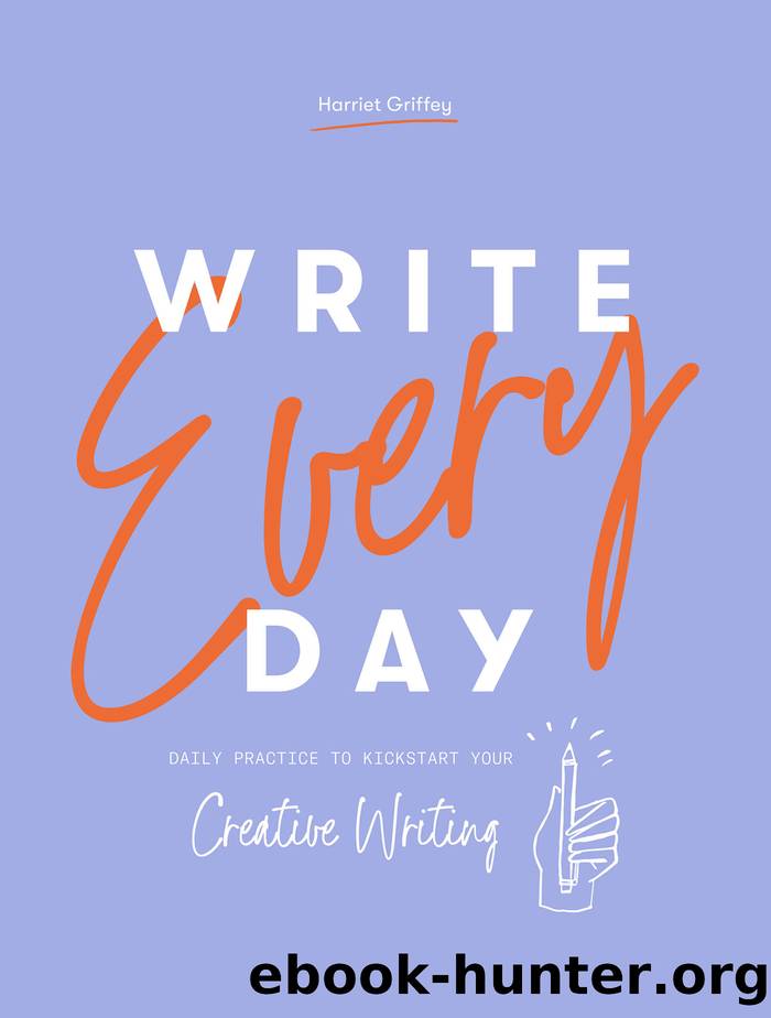 Write Every Day by Harriet Griffey;