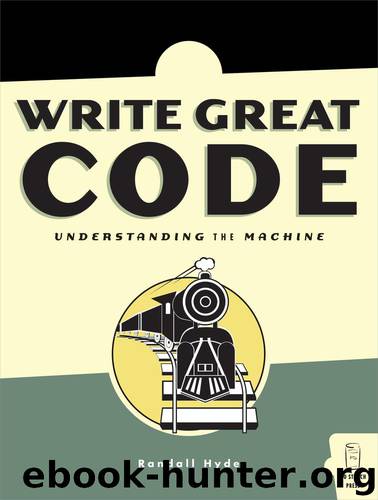 Write Great Code, Volume 1 by Randall Hyde