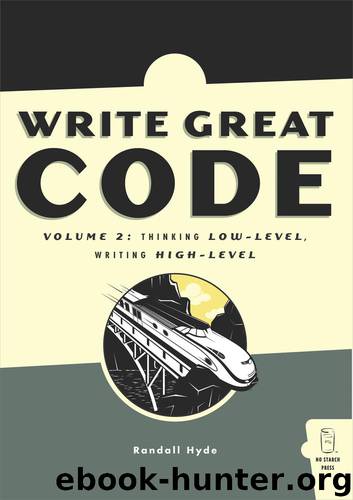 Write Great Code, Volume 2 by Randall Hyde