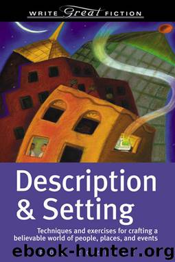 Write Great Fiction - Description & Setting by Ron Rozelle