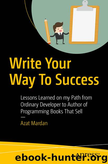 Write Your Way To Success by Azat Mardan