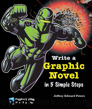 Write a Graphic Novel in 5 Simple Steps by Jeffrey Edward Peters