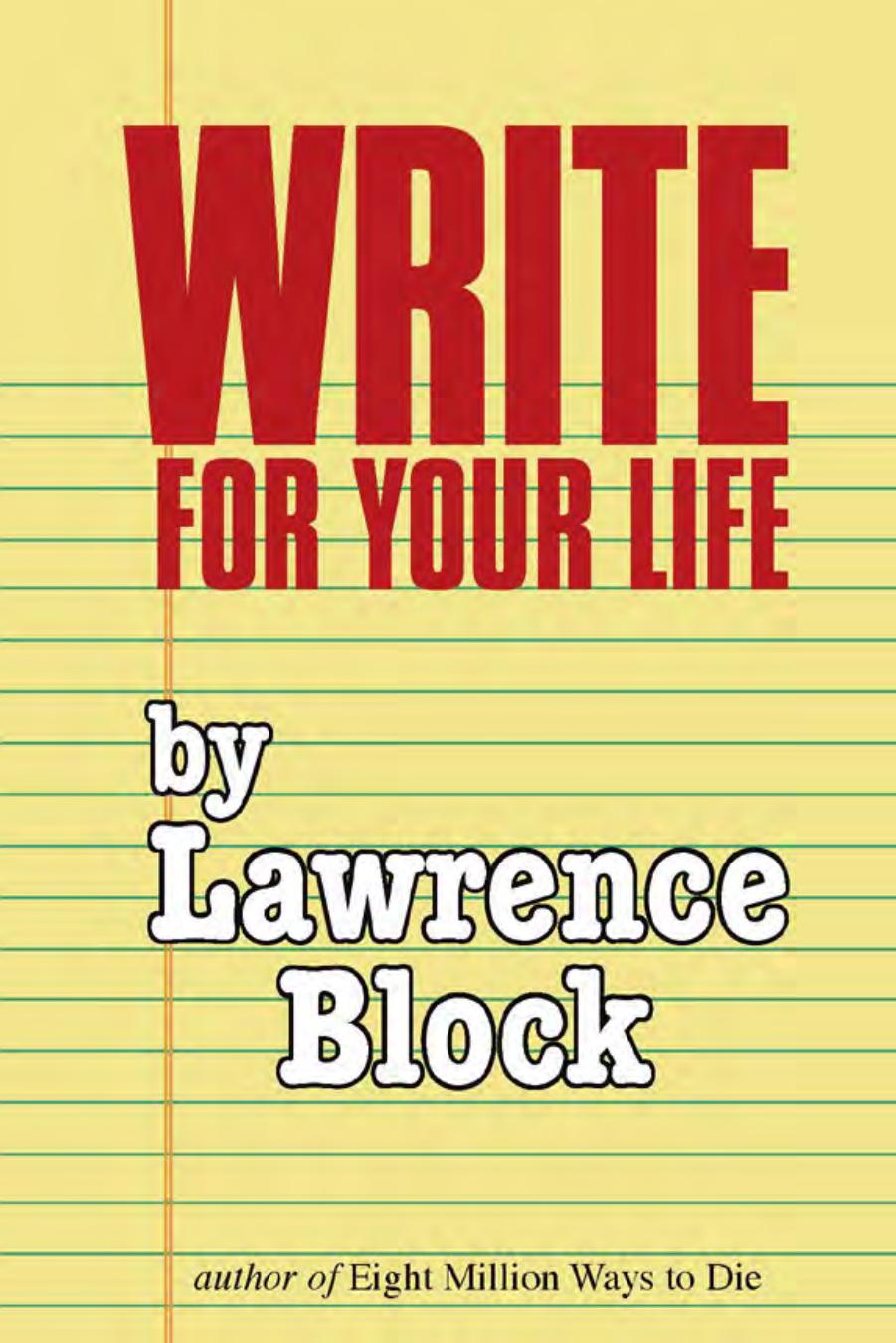 Write for Your Life by Lawrence Block