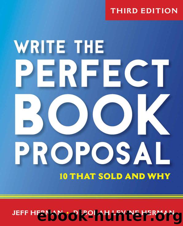 Write the Perfect Book Proposal: 10 That Sold and Why by Jeff Herman & Deborah Levine Herman