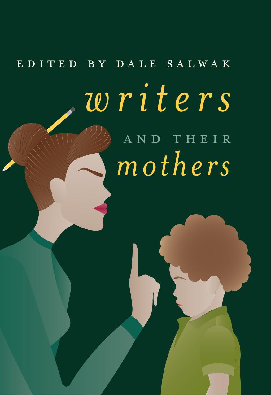 Writers and Their Mothers by Dale Salwak