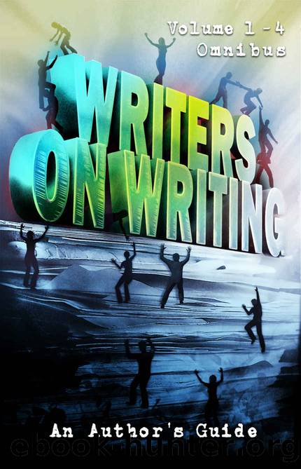 Writers on Writing Volume 1-4 Omnibus: An Author's Guide by unknow