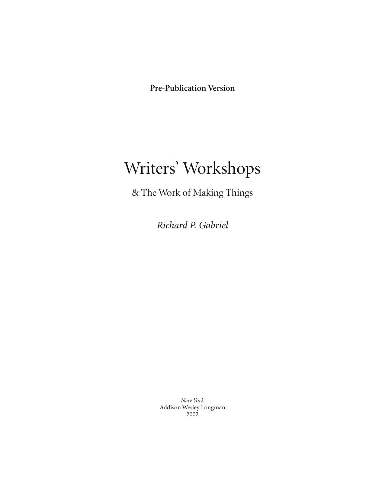 Writers' Workshops & the Work of Making Things: Patterns, Poetry... by Richard P. Gabriel
