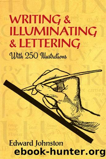 Writing & Illuminating & Lettering by Edward Johnston
