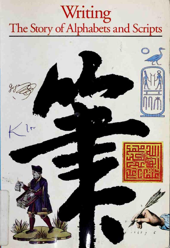 Writing : the story of alphabets and scripts by Jean Georges