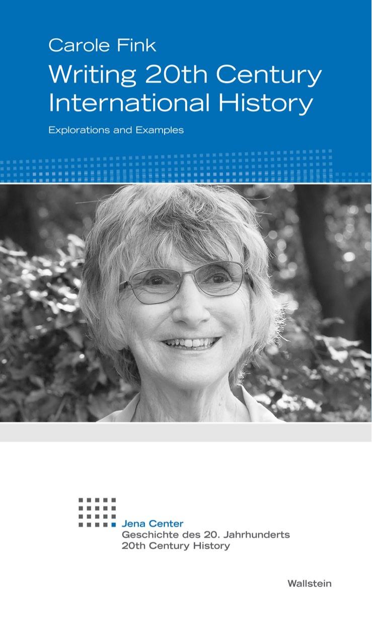 Writing 20th Century International History: Explorations and Examples by Carole Fink