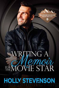 Writing A Memoir For The Movie Star (Billionaire Bachelor Mountain Cove Book 5) by Holly Stevenson