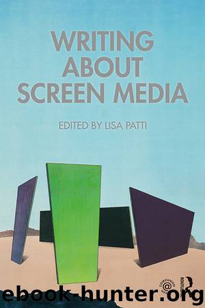 Writing About Screen Media by Lisa Patti;