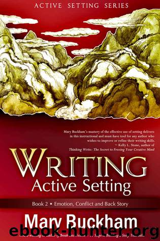 Writing Active Setting Book 2: Emotion, Conflict and Back Story by Mary Buckham