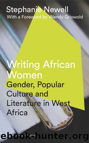 Writing African Women by Stephanie Newell