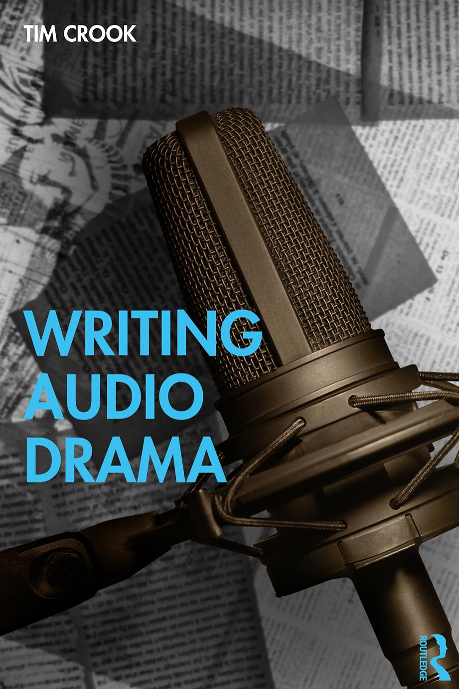Writing Audio Drama by Tim Crook