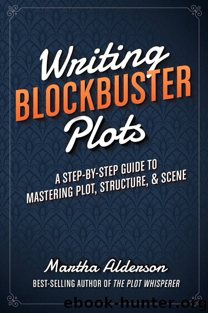 Writing Blockbuster Plots by Martha Alderson