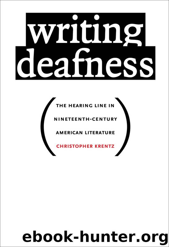 Writing Deafness by Christopher Krentz