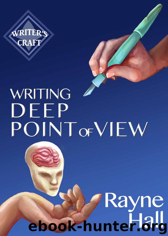 Writing Deep Point of View by Rayne Hall