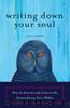 Writing Down Your Soul by Janet Conner