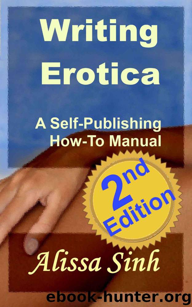 Writing Erotica: A Self-Publishing How-To Manual by Alissa Sinh