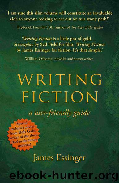 Writing Fiction a user-friendly guide by James Essinger