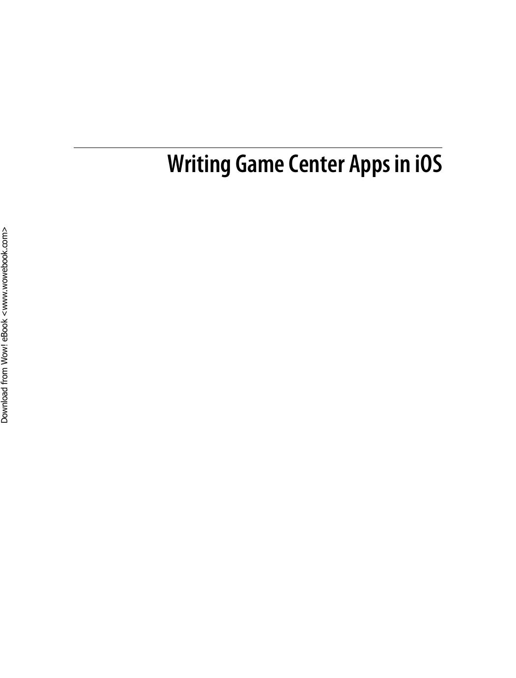 Writing Game Center Apps in iOS by Vandad Nahavandipoor