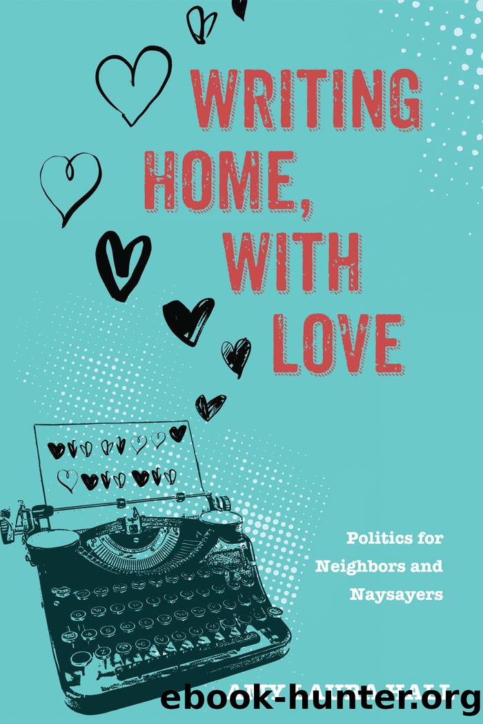 Writing Home, With Love by Hall Amy Laura;