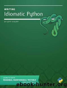 Writing Idiomatic Python 3 by Jeff Knupp