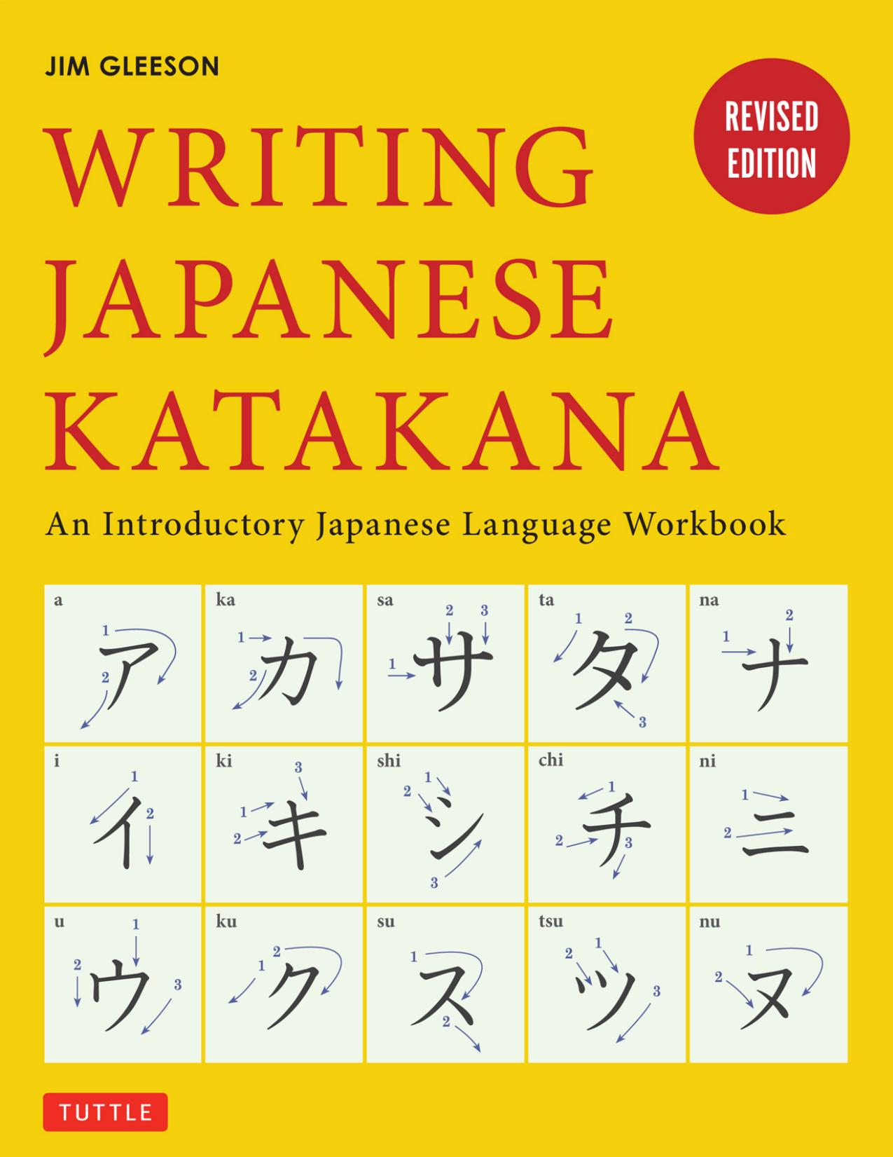 Writing Japanese Katakana: An Introductory Japanese Language Workbook by Jim Gleeson