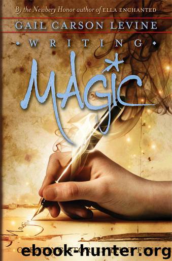 Writing Magic: Creating Stories That Fly by Levine Gail Carson