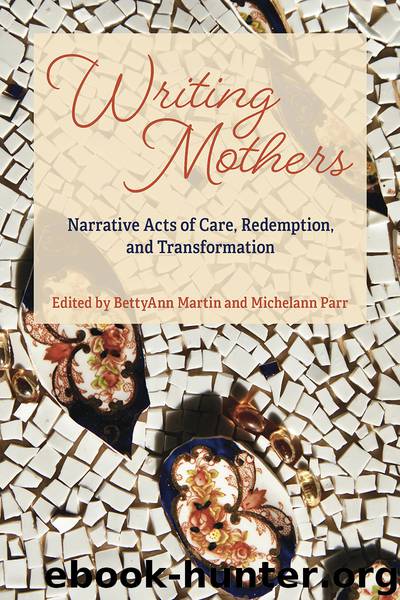 Writing Mothers by BettyAnn Martin