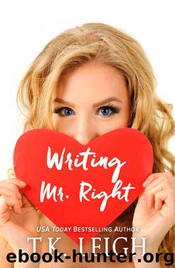 Writing Mr. Right by T.K. Leigh