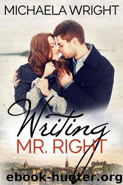 Writing Mr. Right by Wright Michaela