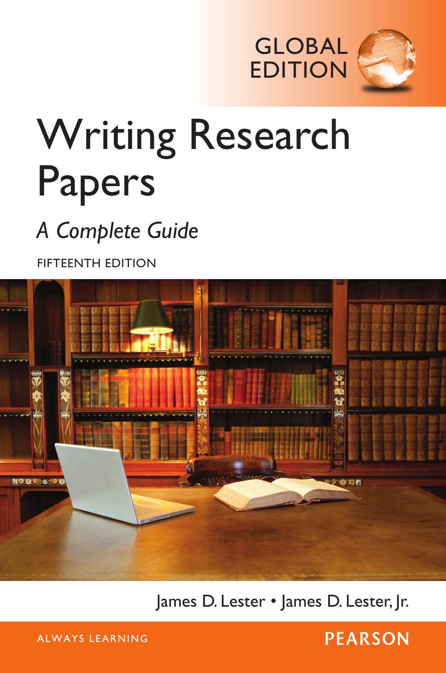 Writing Research Papers: A Complete Guide by James D. Lester