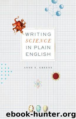 Writing Science in Plain English (Chicago Guides to Writing, Editing, and Publishing) by Anne E. Greene