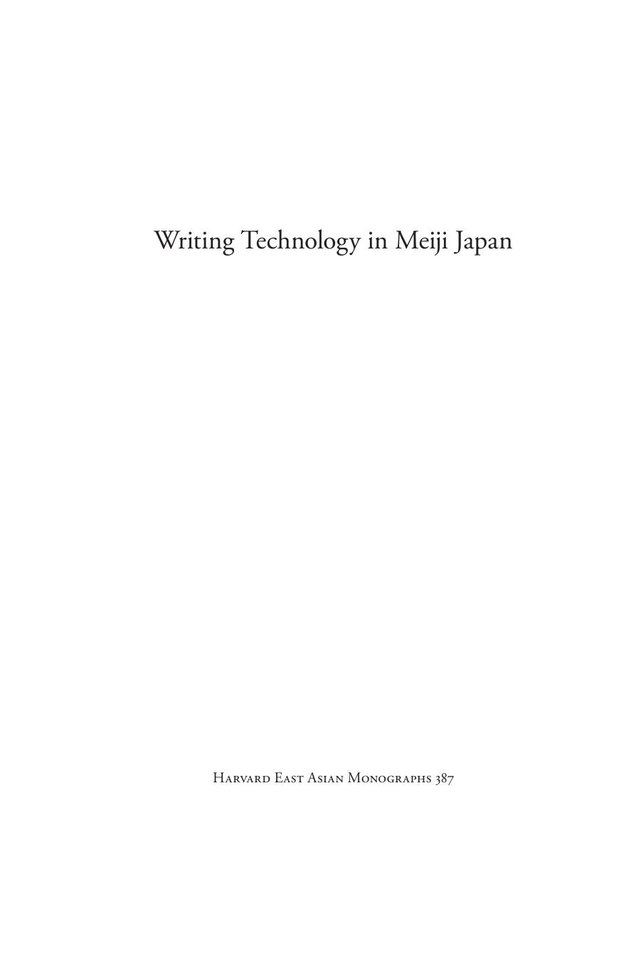 Writing Technology in Meiji Japan: A Media History of Modern Japanese Literature and Visual Culture by Seth Jacobowitz