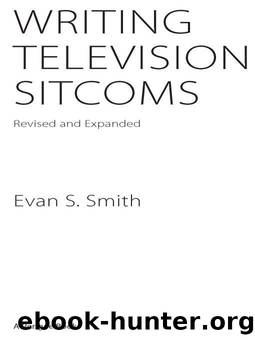 Writing Television Sitcoms (revised) by Evan S. Smith