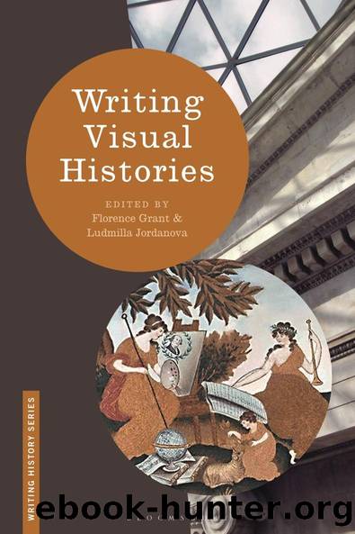Writing Visual Histories by Florence Grant Ludmilla Jordanova