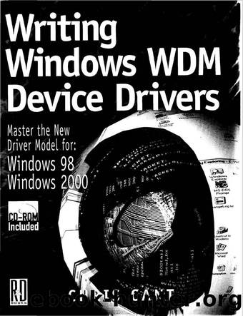 Writing Windows WDM Device Drivers by Chris Cant