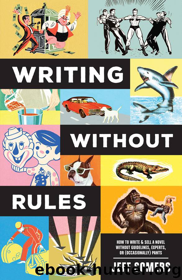 Writing Without Rules by Jeffrey Somers