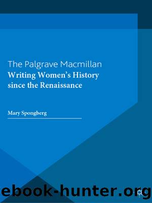 Writing Women's History Since the Renaissance by Mary Spongberg