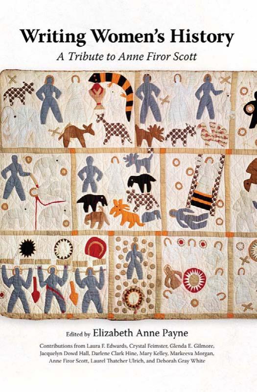 Writing Women's History: A Tribute to Anne Firor Scott by Elizabeth Anne Payne (Editor)