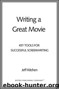 Writing a Great Movie by Jeff Kitchen