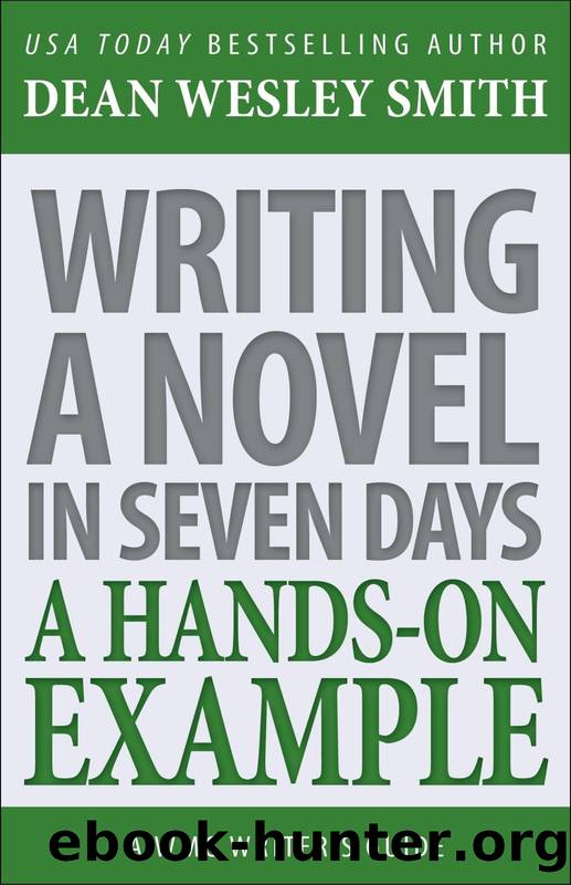 Writing a Novel in Seven Days by Dean Wesley Smith