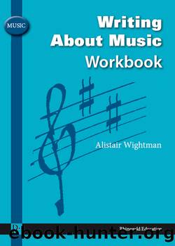 Writing about Music Workbook by Alistair Wightman