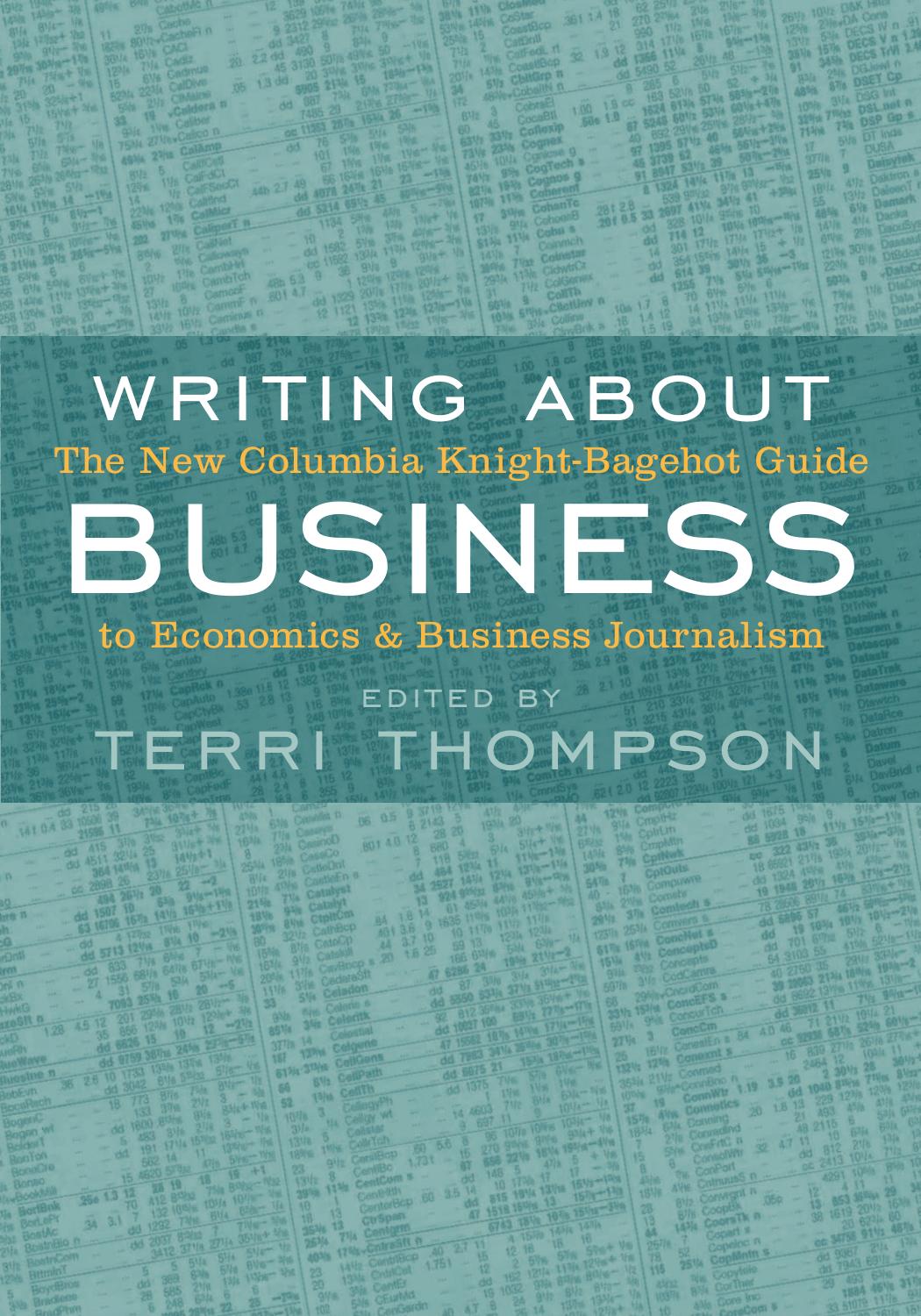 Writing about business: the new Columbia Knight-Bagehot guide to economics and business journalism by Terri Thompson