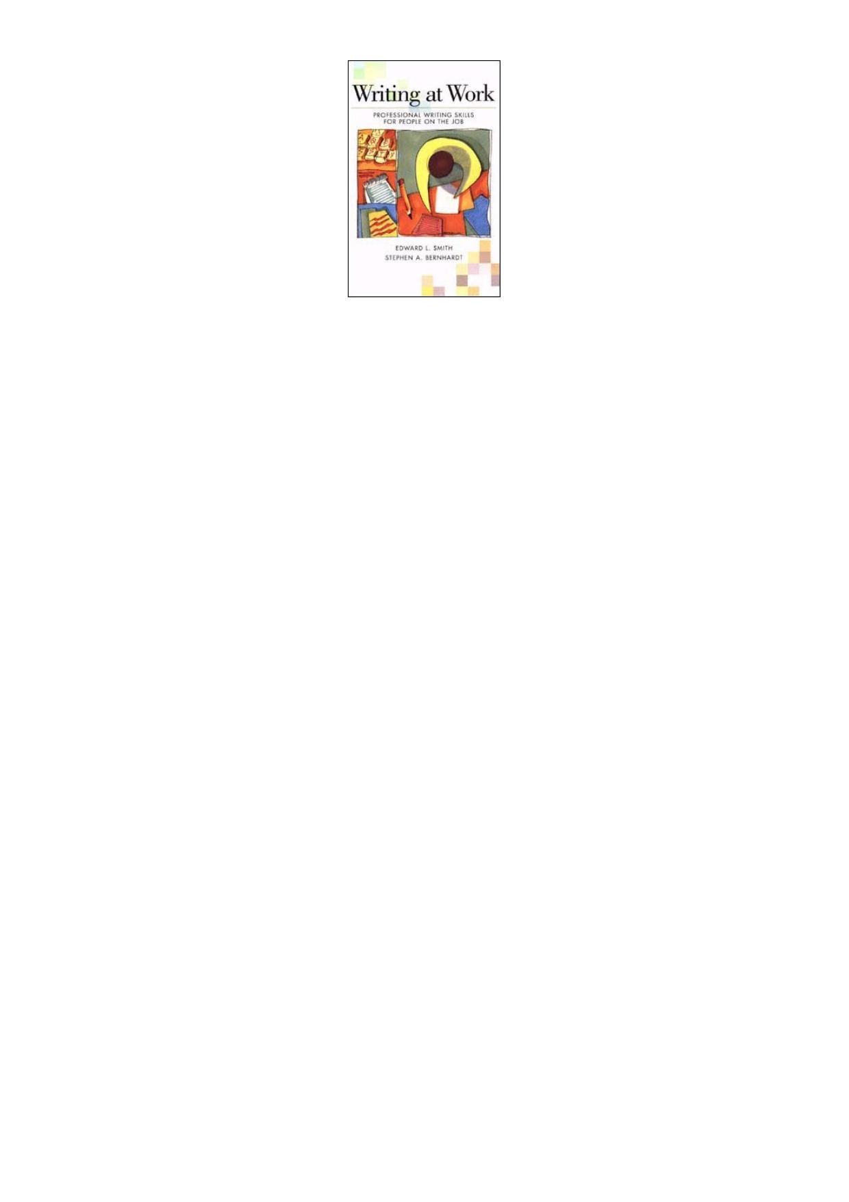 Writing at work : professional writing skills for people on the job by Bernhardt Stephen A.; Smith Edward L